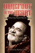 Item #574362 Barefoot in the Heart: Remembering Neem Karoli Baba: Neem Karoli Baba. Keshav Das