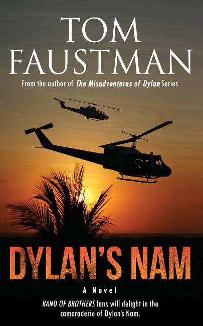 Item #483228 Dylan's Nam (The Misadventures of Dylan). Tom Faustman