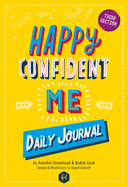 Item #572714 Happy Confident Me: Daily JOURNAL - Gratitude and Growth Mindset Journal that boosts...