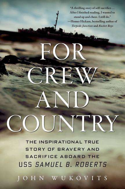 Item #328753 For Crew and Country: The Inspirational True Story of Bravery and Sacrifice Aboard...