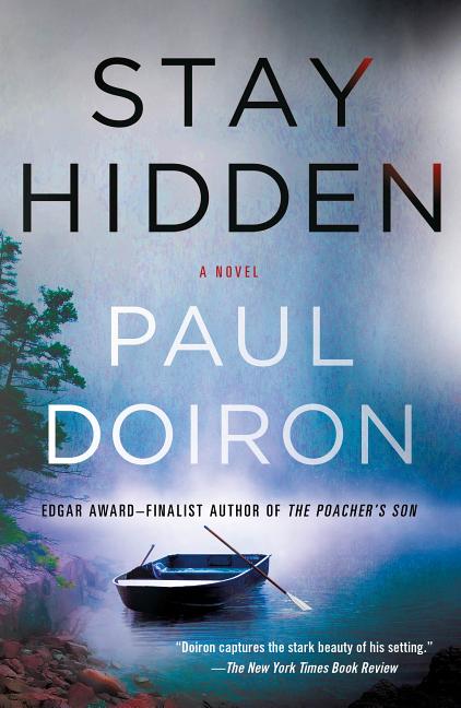 Stay Hidden: A Novel (Mike Bowditch Mysteries, 9. Paul Doiron.