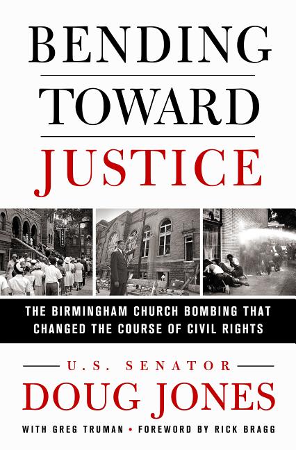 Item #512735 Bending Toward Justice: The Birmingham Church Bombing that Changed the Course of...