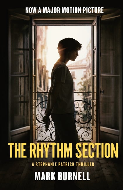 The Rhythm Section: A Stephanie Patrick Thriller (Stephanie Patrick Thrillers. Mark Burnell.