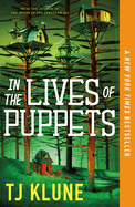 In the Lives of Puppets. TJ Klune.