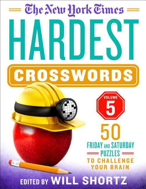 Item #516966 The New York Times Hardest Crosswords Volume 5: 50 Friday and Saturday Puzzles to...