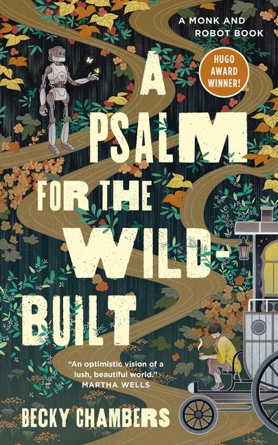 Item #564238 A Psalm for the Wild-Built (Monk & Robot, 1). Becky Chambers