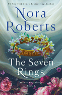 Seven Rings: The Lost Bride Trilogy, Book 3. Nora Roberts.