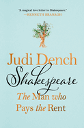 Shakespeare: The Man Who Pays the Rent. Judi Dench, Brendan, O'Hea.