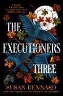 Item #616284 Executioners Three. Susan Dennard