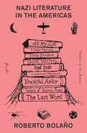 Nazi Literature in the Americas. Roberto Bola&ntilde;o.