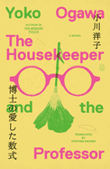 Housekeeper and the Professor. Yoko Ogawa.