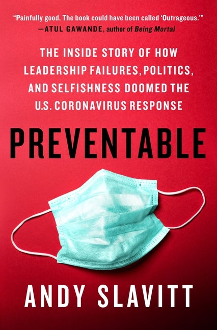 Item #571387 Preventable: The Inside Story of How Leadership Failures, Politics, and Selfishness...
