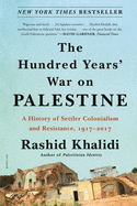 Item #572935 Hundred Years' War on Palestine. Rashid Khalidi
