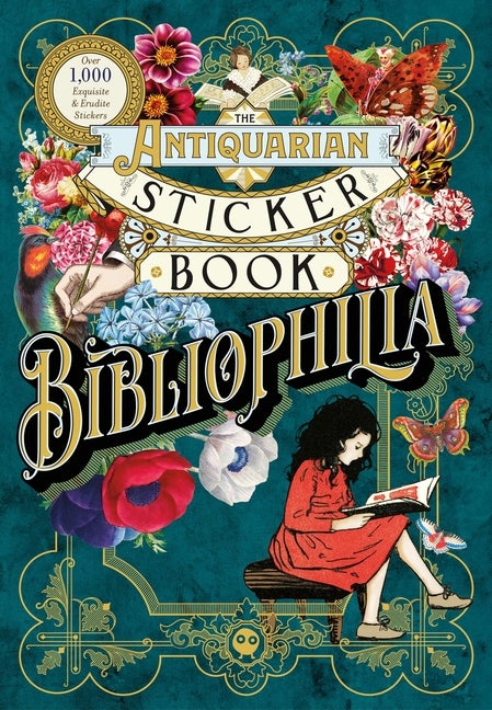 Item #620406 The Antiquarian Sticker Book: Bibliophilia (The Antiquarian Sticker Book Series)....