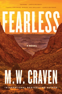 Fearless. M. W Craven.