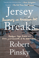 Item #574849 Jersey Breaks: Becoming an American Poet. Robert Pinsky
