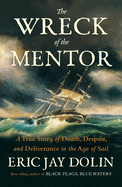 Wreck of the Mentor: A True Story of Death, Despair