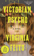Item #616356 Victorian Psycho. Virginia Feito