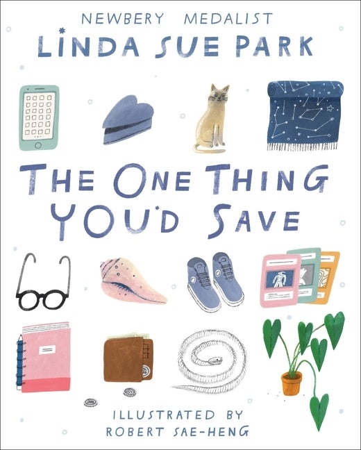 Item #529809 The One Thing You'd Save. Linda Sue Park