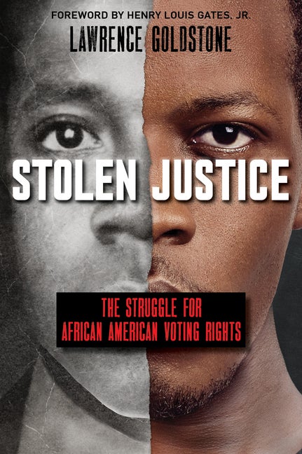 Item #554774 Stolen Justice: The Struggle for African American Voting Rights (Scholastic Focus):...