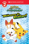 Item #568163 Pok&eacute;mon: Welcome to Galar! (Galar Reader). Rebecca Shapiro