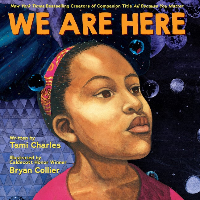 Item #563593 We Are Here (An All Because You Matter Book). Tami Charles