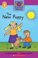 Item #571823 The New Puppy (Bob Books Stories: Scholastic Reader, Level 1). Lynn Maslen Kertell