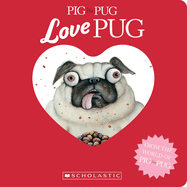 Item #575300 Pig the Pug: Love Pug. Aaron Blabey