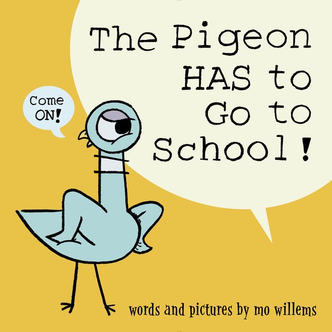 Item #512611 The Pigeon HAS to Go to School! Mo Willems