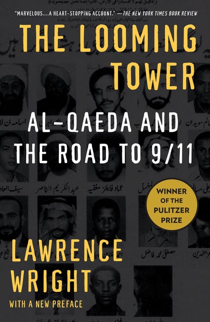 Item #597212 The Looming Tower: Al-Qaeda and the Road to 9/11. Lawrence Wright
