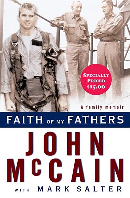 Item #504171 Faith of My Fathers. John McCain, Mark, Salter
