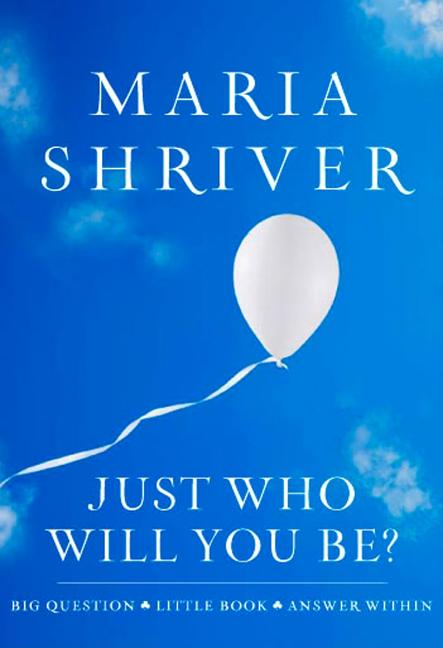 Item #335950 Just Who Will You Be?: Big Question. Little Book. Answer Within. (ROUGHCUT). Maria...