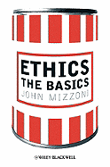 Item #574560 Ethics: The Basics. John Mizzoni
