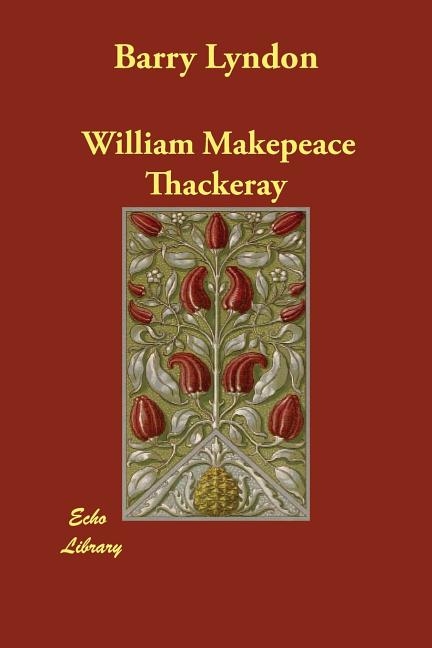 Barry Lyndon. William Makepeace Thackeray.