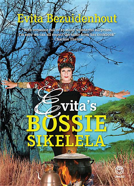 Item #604765 Evita’s Bossie Sikelela. Evita Bezuidenhout, Pieter-Dirk Uys