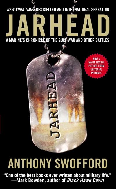 Item #534456 Jarhead: A Marine's Chronicle of the Gulf War and Other Battles. Anthony Swofford