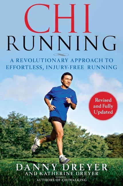 Item #340431 ChiRunning: A Revolutionary Approach to Effortless, Injury-Free Running. Danny...