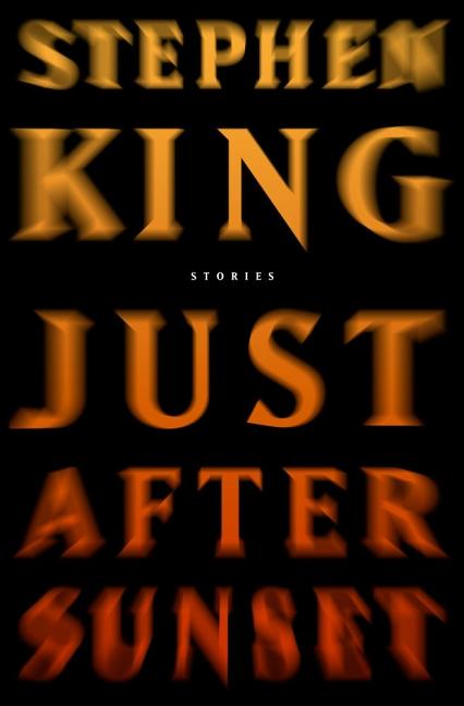 Item #620220 Just After Sunset: Stories. Stephen King