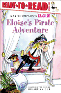 Item #342726 Eloise's Pirate Adventure. Lisa McClatchy