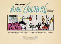 Item #343351 The Art of Rube Goldberg: (A) Inventive (B) Cartoon (C) Genius. Jennifer George
