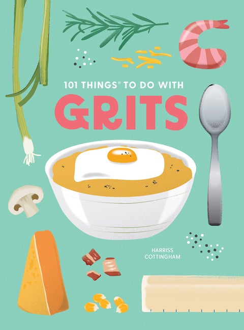 Item #571240 101 Things to Do With Grits, new edition (1001 Things to Do With). Harriss Cottingham