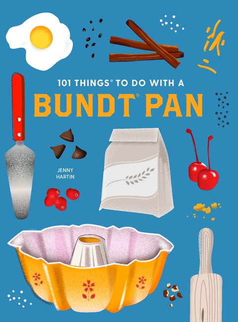 Item #571238 101 Things to Do With a Bundt® Pan, new edition (1001 Things to Do With). Jenny Hartin