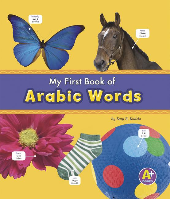 Item #346016 My First Book of Arabic Words (Bilingual Picture Dictionaries) (English and Arabic...