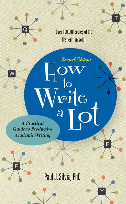 Item #550242 How to Write a Lot: A Practical Guide to Productive Academic Writing (2018 New...