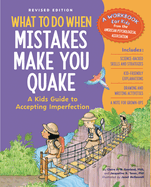 Item #600268 What to Do When Mistakes Make You Quake, Revised Edition: A Kid's Guide to...