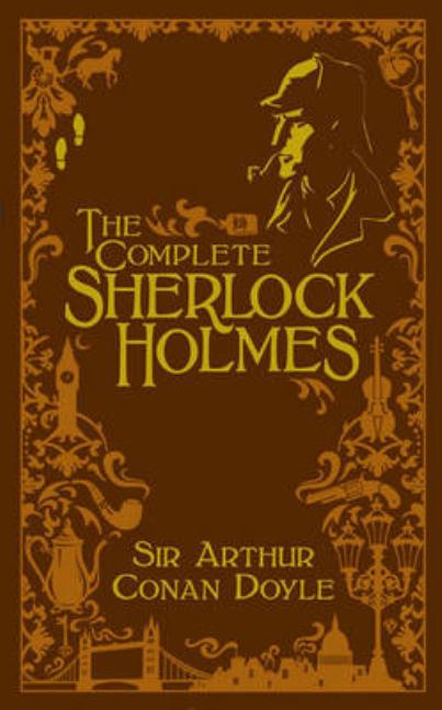 Item #616932 The Complete Sherlock Holmes [Leatherbound]. Arthur Conan Doyle