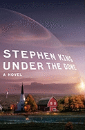 Item #620216 Under the Dome: A Novel. Stephen King
