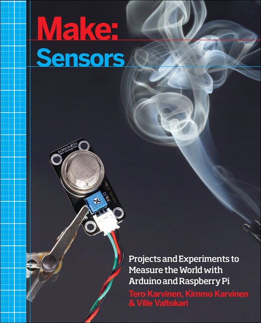 Item #506444 Make: Sensors: A Hands-On Primer for Monitoring the Real World with Arduino and...