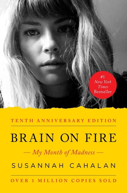 Item #574154 Brain on Fire: My Month of Madness. Susannah Cahalan