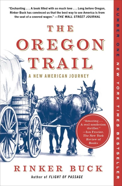 Item #469225 The Oregon Trail: A New American Journey. Rinker Buck
